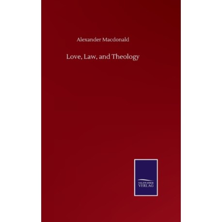Love, Law, and Theology