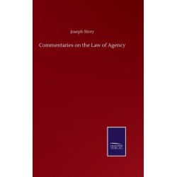 Commentaries on the Law of Agency