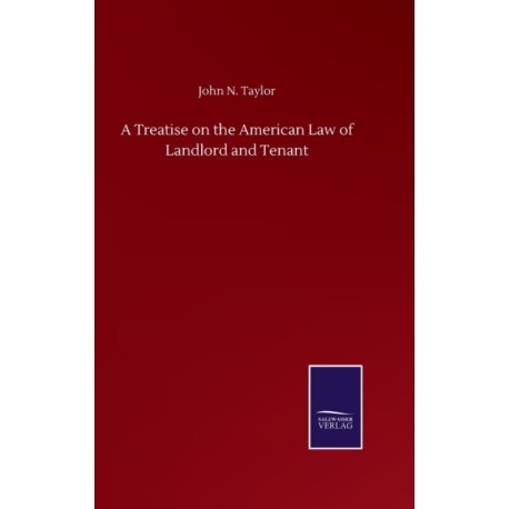 A Treatise on the American Law of Landlord and Tenant