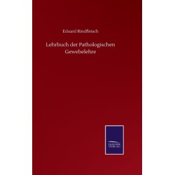 Lehrbuch der Pathologischen Gewebelehre
