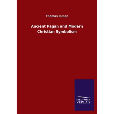 Ancient Pagan and Modern Christian Symbolism