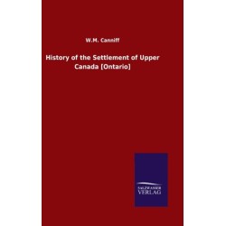 History of the Settlement of Upper Canada [Ontario]
