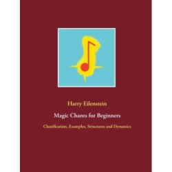 Magic Chants for Beginners: Classification, Examples, Structures and Dynamics