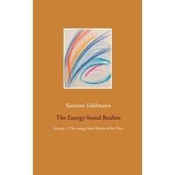 The Energy-based Realms: Volume 2: The energy-based Realm of the Elves
