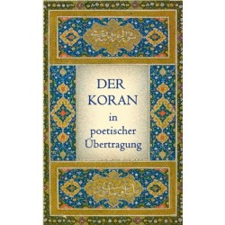 Der Koran in poetischer Ubertragung