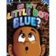 Is My Little Boy Blue?
