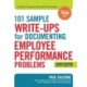 101 Sample Write-Ups for Documenting Employee Performance Problems: A Guide to Progressive Discipline and   Termination