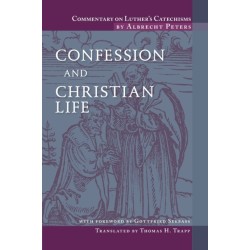 Commentary on Luther's Catechisms: Confession and Christian Life