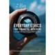 Everyday Ethics for Financial Advisers: A Guide for the Ethical Professional
