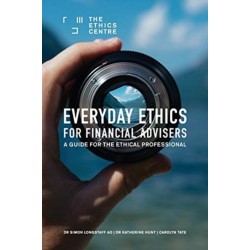 Everyday Ethics for Financial Advisers: A Guide for the Ethical Professional