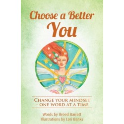Choose a Better You: Change your mindset - one word at a time