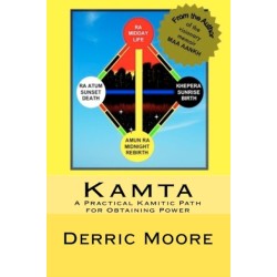 Kamta: A Practical Kamitic Path for Obtaining Power