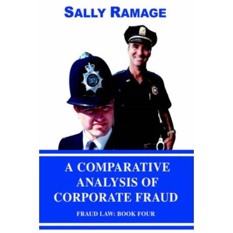 A Comparative Analysis of Corporate Fraud: Fraud Law: Book Four