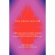 The Great Master: Higher Inquiry, Decrees, and Holistic Inspirations in Preparation for the Awakening of the Masters of the Great Work H
