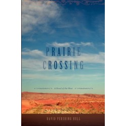 Prairie Crossing: A Novel of the West