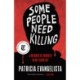 Some People Need Killing: A Memoir of Murder in My Country