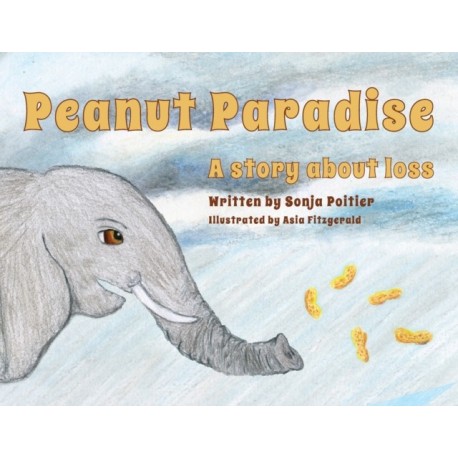 Peanut Paradise: A story about loss