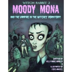 Witch Rabbit 2: Moody Mona and the Vampire in the Witches' Dormitory!