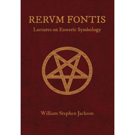 RERUM FONTIS Lectures on Esoteric Symbology