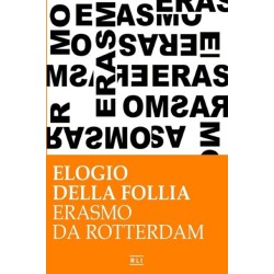 Erasmo da Rotterdam - Elogio della follia