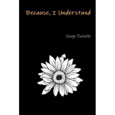 Because, I Understand