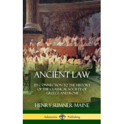 Ancient Law: Its Connection to the History of the Classical Society of Greece and Rome (Hardcover)