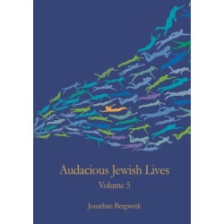Audacious Jewish Lives Volume 5