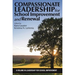 Compassionate Leadership for School Improvement and Renewal