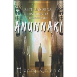 Anunnaki: Reptilianos na Historia da Humanidade