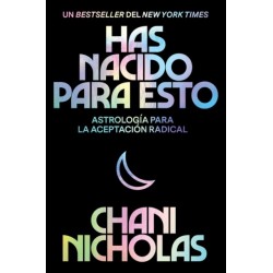 You Were Born for This \ Has Nacido Para Esto: Astrologia Para La Autoaceptacion Radical