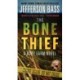 The Bone Thief: A Body Farm Novel