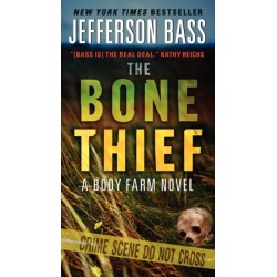 The Bone Thief: A Body Farm Novel