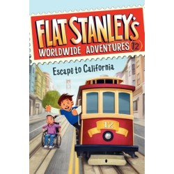 Flat Stanley's Worldwide Adventures -12: Escape to California