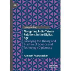 Navigating India-Taiwan Relations in the Digital Age: Surveying the Theory and Practice of Science and Technology Diplomacy