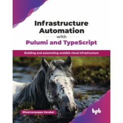 Infrastructure Automation with Pulumi and TypeScript: Building and automating scalable cloud infrastructure