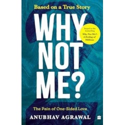 Why Not Me?: The Pain of One-Sided Love