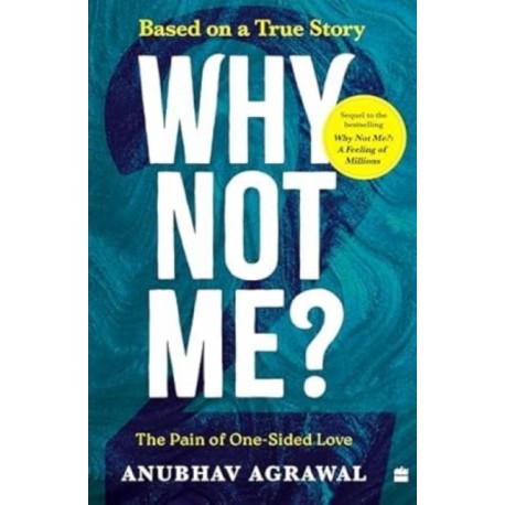 Why Not Me?: The Pain of One-Sided Love