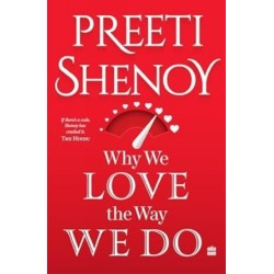 Why We Love The Way We Do