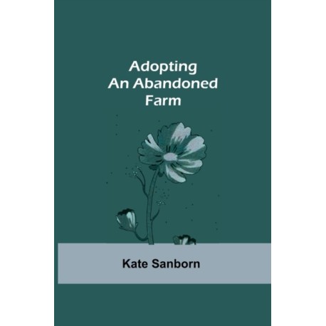 Adopting an Abandoned Farm