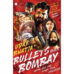 Bullets Over Bombay: Satya and the Hindi Film Gangster