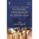 Achieving Regional Economic Integration in South Asia