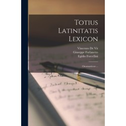 Totius Latinitatis Lexicon: Onomasticon ...