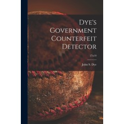 Dye's Government Counterfeit Detector- 27n10