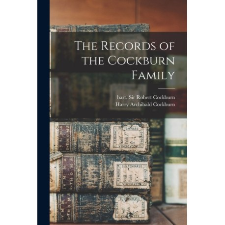 The Records of the Cockburn Family