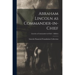 Abraham Lincoln as Commander-in-chief- Lincoln as Commander-in-Chief - Abilities