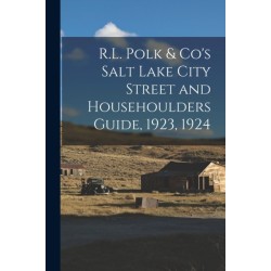 R.L. Polk & Co's Salt Lake City Street and Househoulders Guide, 1923, 1924