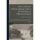 The German White-book (only Authorized Translation): How Russia and Her Ruler Betrayed Germany's Confidence and Thereby Caused the European War, With the Original Telegrams and Notes