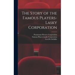 The Story of the Famous Players-Lasky Corporation