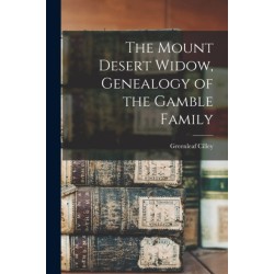 The Mount Desert Widow, Genealogy of the Gamble Family