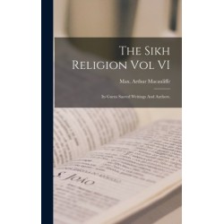 The Sikh Religion Vol VI